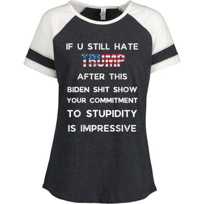 If You Still Hate Trump After This Biden Show Vote Trump Enza Ladies Jersey Colorblock Tee