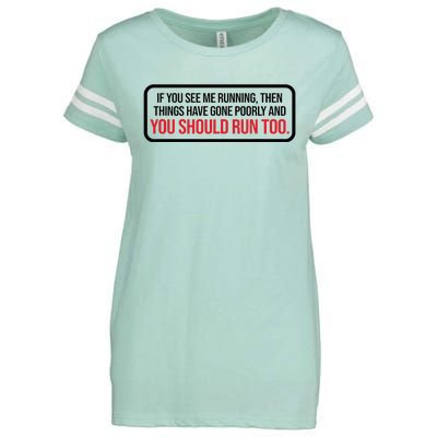 If You See Me Running Things Have Gone Poorly Enza Ladies Jersey Football T-Shirt