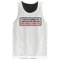 If You See Me Running Things Have Gone Poorly Mesh Reversible Basketball Jersey Tank