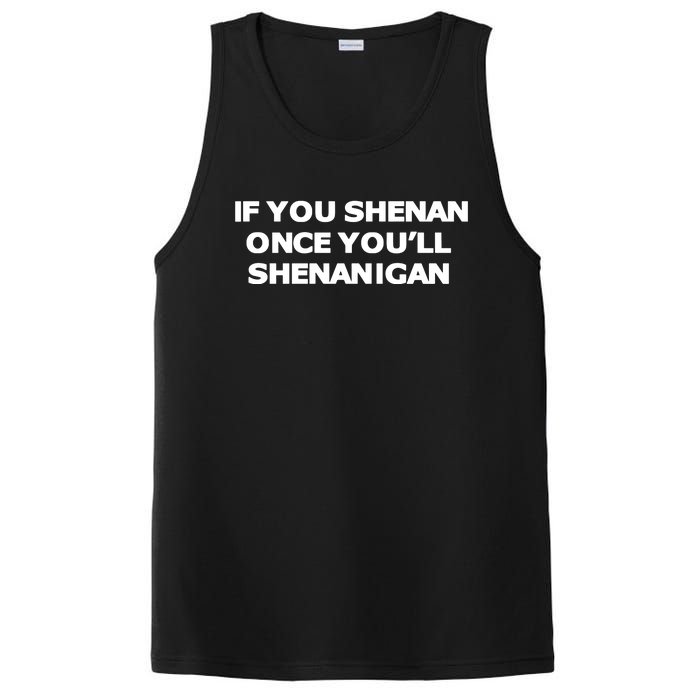 If You Shenan Once YouLl Shenanigan PosiCharge Competitor Tank