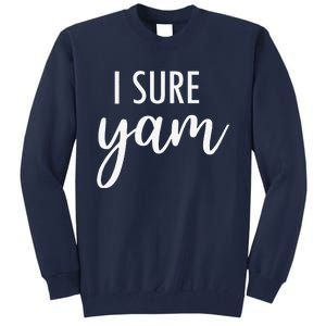 I Yam She's My Sweet Potato Valentine's Thanksgiving Couple Tall Sweatshirt