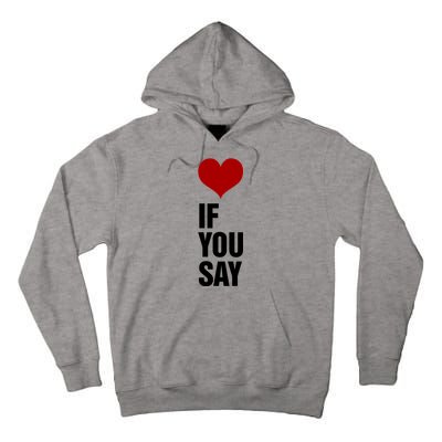 If You Say Romance Untold Heart Tall Hoodie