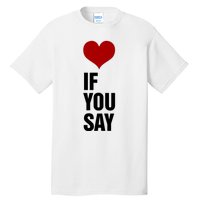 If You Say Romance Untold Heart Tall T-Shirt