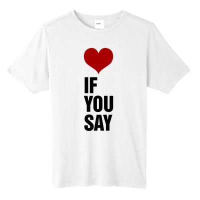 If You Say Romance Untold Heart Tall Fusion ChromaSoft Performance T-Shirt