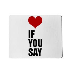 If You Say Romance Untold Heart Mousepad