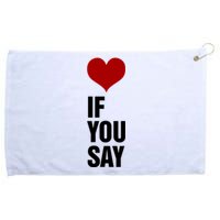 If You Say Romance Untold Heart Grommeted Golf Towel