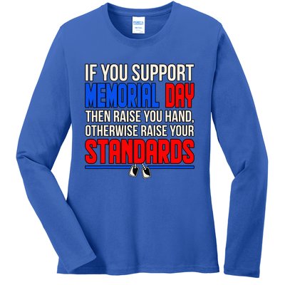 If You Support Memorial Day Ladies Long Sleeve Shirt