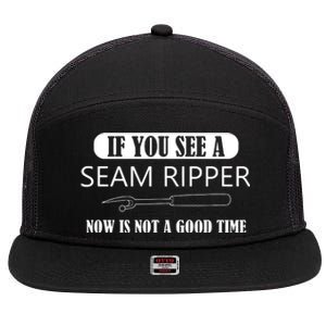 If You See A Seam Ripper Funny Sewing 7 Panel Mesh Trucker Snapback Hat