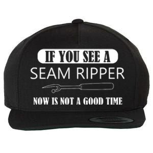 If You See A Seam Ripper Funny Sewing Wool Snapback Cap