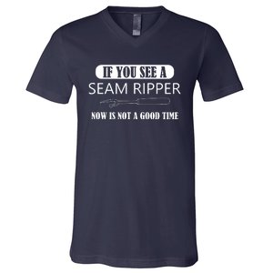 If You See A Seam Ripper Funny Sewing V-Neck T-Shirt