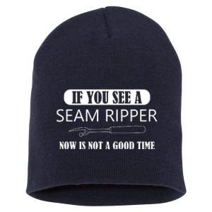 If You See A Seam Ripper Funny Sewing Short Acrylic Beanie