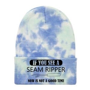 If You See A Seam Ripper Funny Sewing Tie Dye 12in Knit Beanie