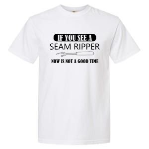 If You See A Seam Ripper Funny Sewing Garment-Dyed Heavyweight T-Shirt