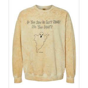 If You Saw Me Last Nicht No You DidnT Colorblast Crewneck Sweatshirt