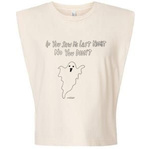 If You Saw Me Last Nicht No You DidnT Garment-Dyed Women's Muscle Tee