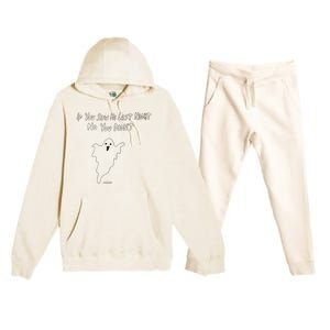 If You Saw Me Last Nicht No You DidnT Premium Hooded Sweatsuit Set