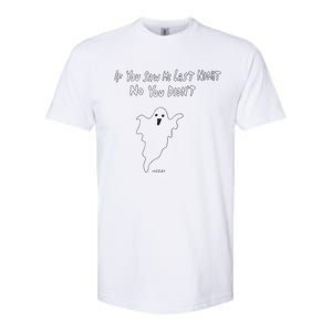 If You Saw Me Last Nicht No You DidnT Softstyle CVC T-Shirt