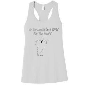 If You Saw Me Last Nicht No You DidnT Women's Racerback Tank