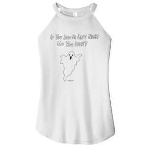 If You Saw Me Last Nicht No You DidnT Women's Perfect Tri Rocker Tank