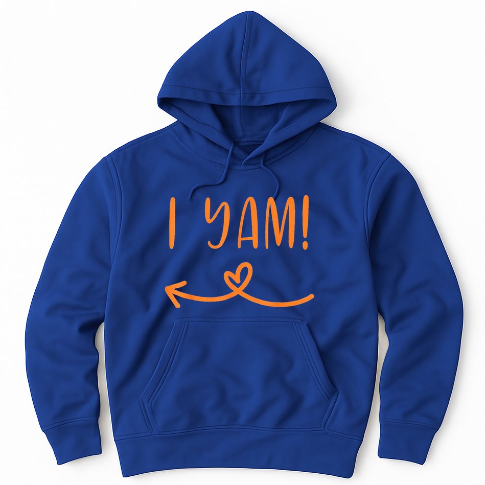 I Yam - She's my sweet potato Hoodie