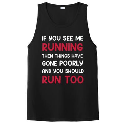 If You See Me Running Then Things Have Gone Poorly And You Premium PosiCharge Competitor Tank