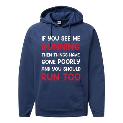 If You See Me Running Then Things Have Gone Poorly And You Premium Performance Fleece Hoodie