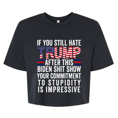 If You Still Hate Trump After This Biden Show Vote Trump Bella+Canvas Jersey Crop Tee