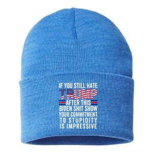 If You Still Hate Trump After This Biden Show Vote Trump Sustainable Knit Beanie