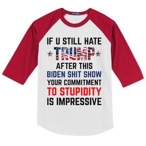 If You Still Hate Trump After This Biden Shit Show Funny Kids Colorblock Raglan Jersey