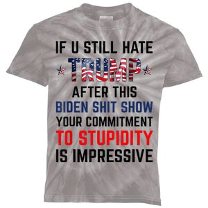 If You Still Hate Trump After This Biden Shit Show Funny Kids Tie-Dye T-Shirt