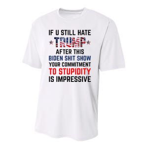 If You Still Hate Trump After This Biden Shit Show Funny Youth Performance Sprint T-Shirt