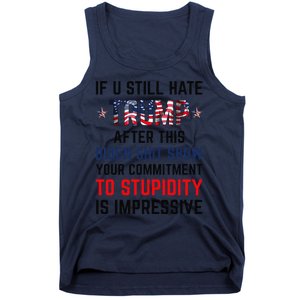 If You Still Hate Trump After This Biden Shit Show Funny Tank Top