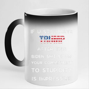 If You Still Hate Trump After This Biden Show Vote Trump 11oz Black Color Changing Mug