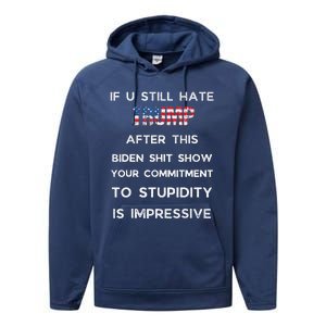 If You Still Hate Trump After This Biden Show Vote Trump Performance Fleece Hoodie