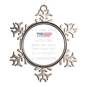 If You Still Hate Trump After This Biden Show Vote Trump Metallic Star Ornament