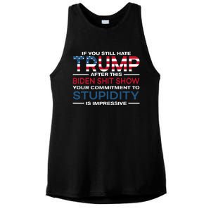 If You Still Hate Trump After This Biden Shit Show Ladies PosiCharge Tri-Blend Wicking Tank