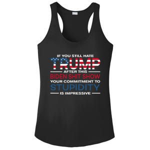 If You Still Hate Trump After This Biden Shit Show Ladies PosiCharge Competitor Racerback Tank