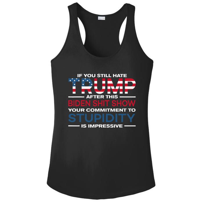 If You Still Hate Trump After This Biden Shit Show Ladies PosiCharge Competitor Racerback Tank