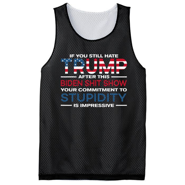 If You Still Hate Trump After This Biden Shit Show Mesh Reversible Basketball Jersey Tank