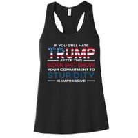 If You Still Hate Trump After This Biden Shit Show Women's Racerback Tank