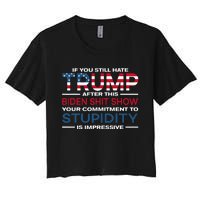 If You Still Hate Trump After This Biden Shit Show Women's Crop Top Tee