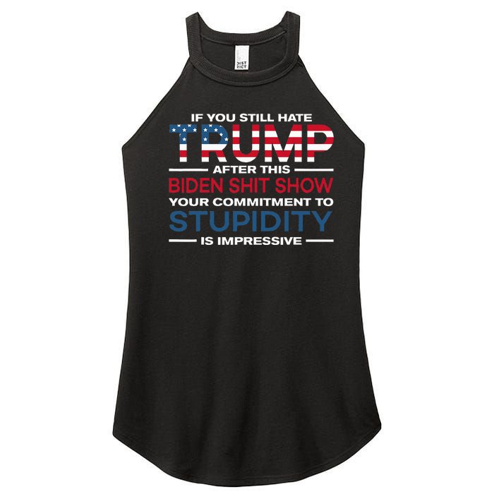 If You Still Hate Trump After This Biden Shit Show Women's Perfect Tri Rocker Tank