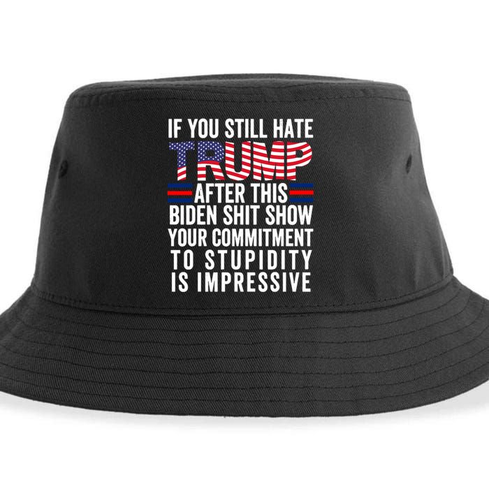 If You Still Hate Trump After This Biden Show Vote Trump Sustainable Bucket Hat