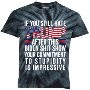 If You Still Hate Trump After This Biden Show Vote Trump Kids Tie-Dye T-Shirt