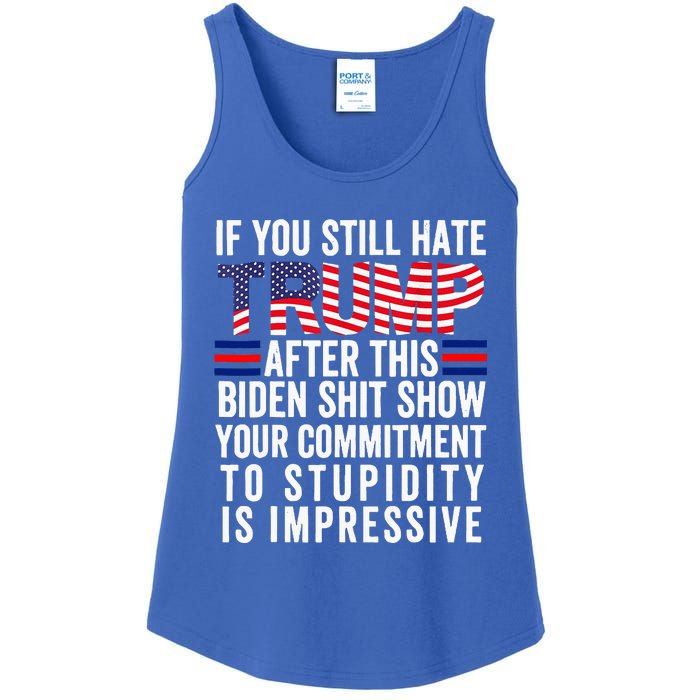 If You Still Hate Trump After This Biden Show Vote Trump Ladies Essential Tank