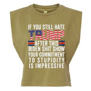 If You Still Hate Trump After This Biden Show Vote Trump Garment-Dyed Women's Muscle Tee