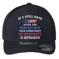 If You Still Hate Trump After This Biden Show Flexfit Unipanel Trucker Cap