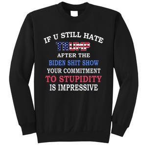 If You Still Hate Trump After This Biden Show Sweatshirt