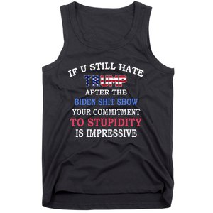 If You Still Hate Trump After This Biden Show Tank Top