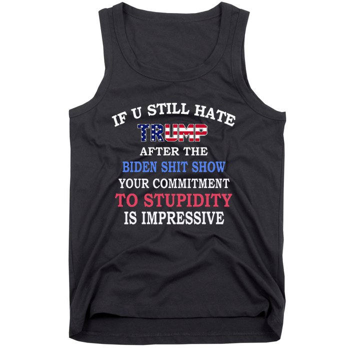 If You Still Hate Trump After This Biden Show Tank Top